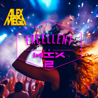 DJ Alex Mega - Excellent Mix vol.2 - 2025