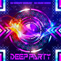 DJ DMITRY KOZLOV  DJ ALEX MEGA - DEEP PARTY - 2017