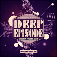 DJ Alex Mega - Deep Episode - 2015