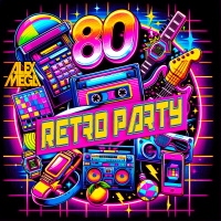 DJ Alex Mega - Retro Party 80 x - 2026