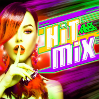 DJ Alex Mega - Hit Mix (reload) - 2021