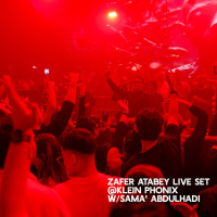 Zafer Atabey Live Set @Phonix Klein w/Sama Abdulhadi 9 May 2025