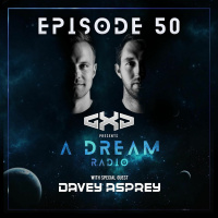 Davey Asprey - A Dream Radio 50th Episode with GXD Guest Mix