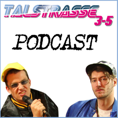 Talstrasse 3-5s Podcast