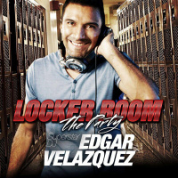 Dj Edgar Velazquez - Lockers Room Party Podcast Episode 43 - (August 2014)