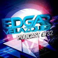 Dj Edgar Velazquez Podcast Episode 32 (September 2013)
