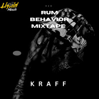 KRAFF RUM BEHAVIOR MIXTAPE | ZJ LIQUID 2025 #dancehall #kraff #zjliquid