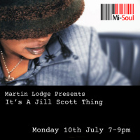 Episode 107: Martin Lodge Its A Jill Scott Thing 100723