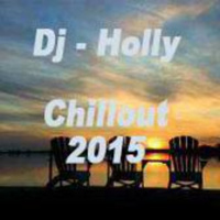 Dj-Holly - Ultimate Sunday-Chilloutmix2k15