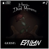 Harrier presents Dead Romance (Guest: Evilian)