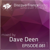 iDiscover Podcast Episode 081 (mixed by Dave Deen)
