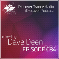 iDiscover Podcast Episode 084 (mixed by Dave Deen)
