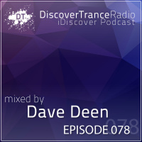 iDiscover Podcast Episode 078 (mixed by Dave Deen)