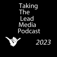 Taking the Lead Media Podcast - Episode #161