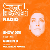 Soul Heaven Radio 030: Queen B