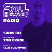 Soul Heaven Radio 013: Tom Crane