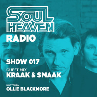 Soul Heaven Radio 017: Kraak  Smaak