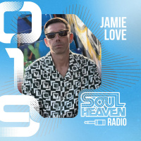 Soul Heaven Radio 019: Jamie Love