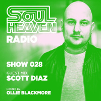Soul Heaven Radio 028: Scott Diaz