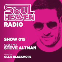 Soul Heaven Radio 015: Steve Altman