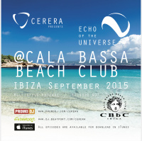 CERERA pres. Echo Of The Universe 007 @CALA BASSA BEACH CLUB IBIZA September 2015