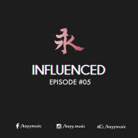 KMRN | INFLUENCED Episode #05