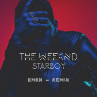Starboy - Weeknd (KMRN Remix)