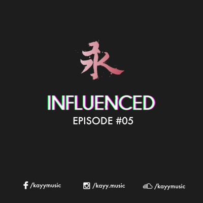 Kayy | influenced