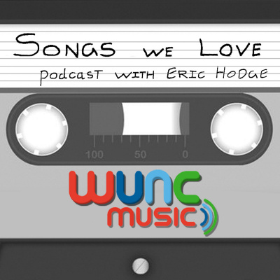 Wuncs Songs We Love Podcast