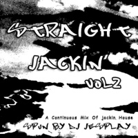 Straight Jackin Vol 2