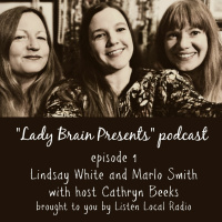 Lady Brain Presents episode 1 with Lindsay White and Marlo Smith 2 11 19