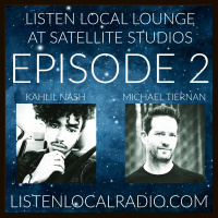 Listen Local Lounge at Satellite Studios Ep2 Kahlil Nash and Michael Tiernan