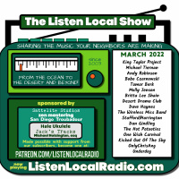 MARCH 2022 Listen Local Show