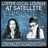 Listen Local Lounge at Satellite Ep5 Thea Tochihara and Rhea Makiaris
