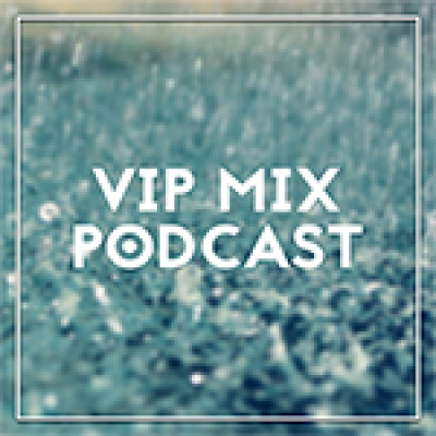 Vip Mix Podcast
