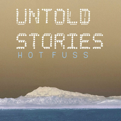 Untold Stories: Hot Fuss