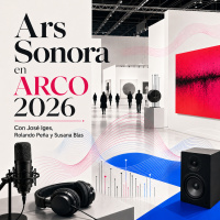 Ars sonora - Desde ARCO 2026 (con José Iges, Rolando Peña y Susana Blas) - 14/03/26