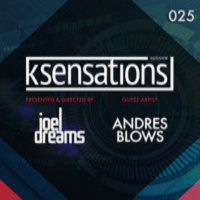 K-Sensations 025 | Andres Blows - Guest Artist
