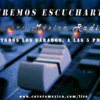 Covers México Radio 30 de Abril 2016. Conciertos