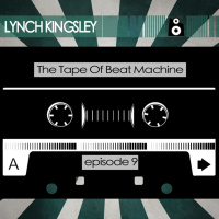 The Tape (Episode 9: LYNCH KINGSLEY)