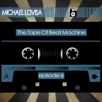 The Tape (Episode 6: MICHAEL LOVISA)