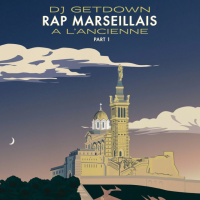 DJ GETDOWN - Rap Marseillais A lAncienne (Part 1) 1