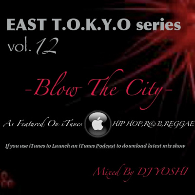 ~east T.o.k.y.o Series~ Nonstopmix Of Hiphop/rb/reggae/pop