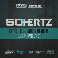 50:HERTZ #110 Host: MITCH DE KLEIN / Guest: PRECURSOR (Diesel FM  Deep Radio)