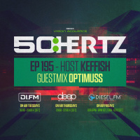 50:HERTZ #195 - Host KEFFISH / Guest OPTIMUSS (DI.FM / Diesel Fm / Deep Radio)
