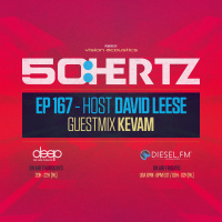 50:HERTZ #167 Host: DAVID LEESE / Guest: KEVAM (Diesel FM  Deep Radio)