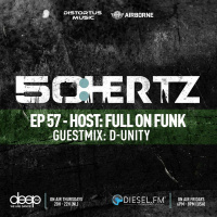 50:HERTZ #057 Host: FULL ON FUNK / Guest: D-UNITY (Diesel FM  Deep FM)