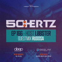 50:HERTZ #166 Host: LØBSTER / Guest: RUDOSA (Diesel FM  Deep Radio)