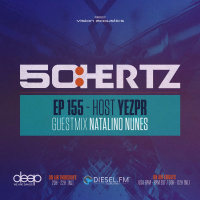 50:HERTZ #155 Host: YEZPR / Guest: NATALINO NUNES (Diesel FM  Deep Radio)