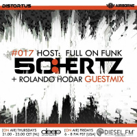 50:HERTZ #017 Host: Full On Funk / Guest: Rolandø Hödar (Diesel FM  Deep FM)